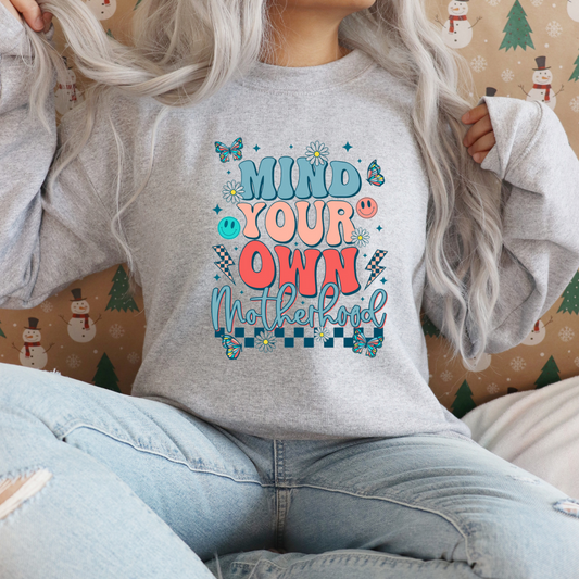 Mind Your Own Motherhood- Full Color DTF